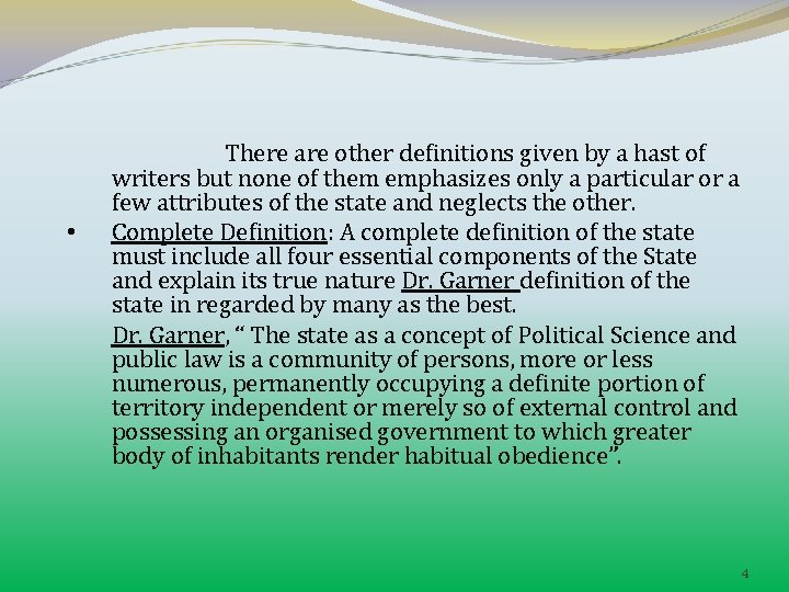  • There are other definitions given by a hast of writers but none