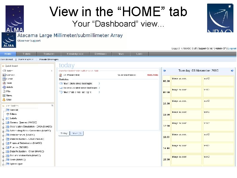 View in the “HOME” tab Your “Dashboard” view. . . 