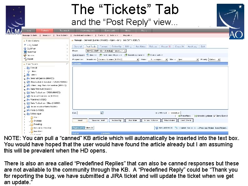 The “Tickets” Tab and the “Post Reply” view. . . NOTE: You can pull