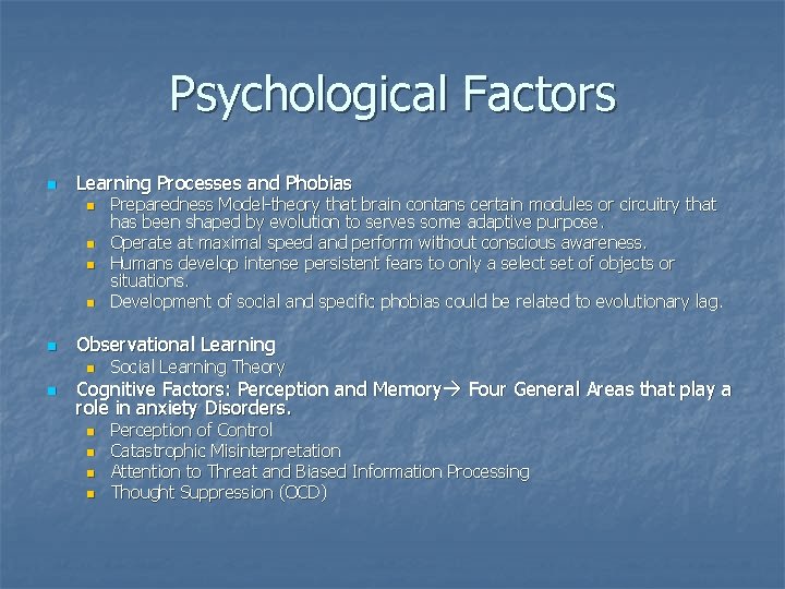 Psychological Factors n Learning Processes and Phobias n n n Observational Learning n n