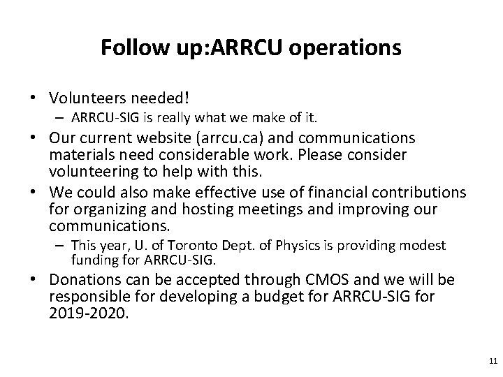 Follow up: ARRCU operations • Volunteers needed! – ARRCU-SIG is really what we make