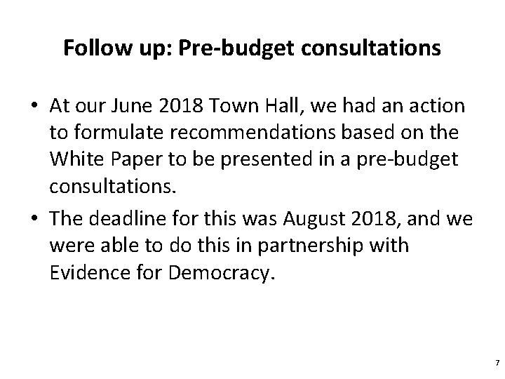 Follow up: Pre-budget consultations • At our June 2018 Town Hall, we had an