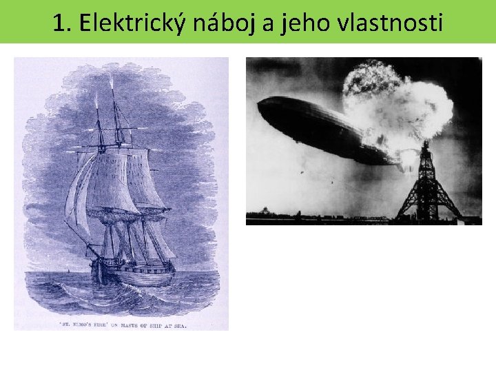 1. Elektrický náboj a jeho vlastnosti 