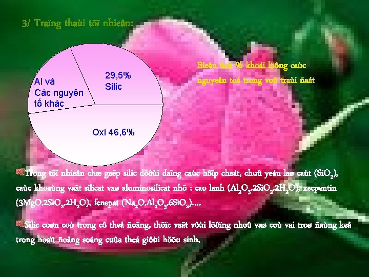 3/ Traïng thaùi töï nhieân: Al và Các nguyên tố khác 29, 5% Silic