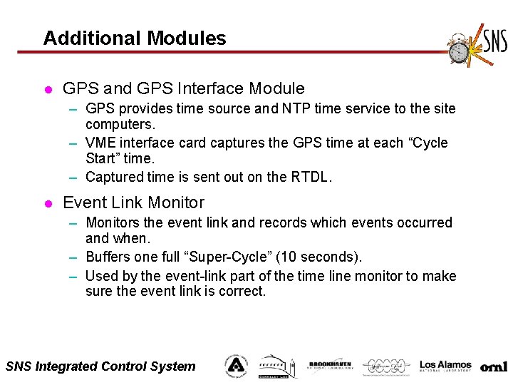 Additional Modules l GPS and GPS Interface Module – GPS provides time source and