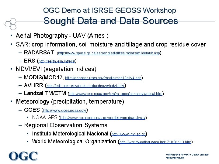 OGC Demo at ISRSE GEOSS Workshop Sought Data and Data Sources • Aerial Photography