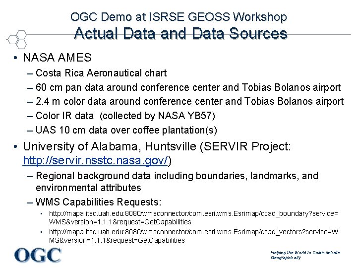 OGC Demo at ISRSE GEOSS Workshop Actual Data and Data Sources • NASA AMES