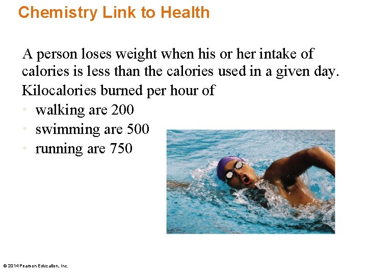Chemistry Link to Health A person loses weight when his or her intake of