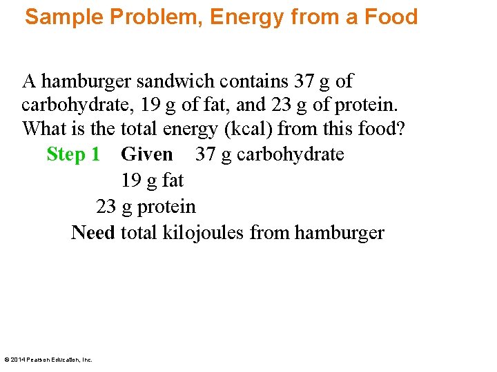 Sample Problem, Energy from a Food A hamburger sandwich contains 37 g of carbohydrate,