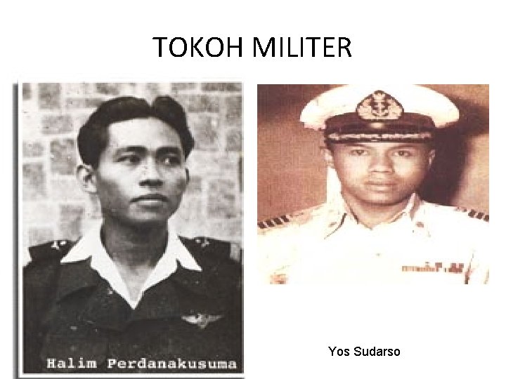 TOKOH MILITER Yos Sudarso 