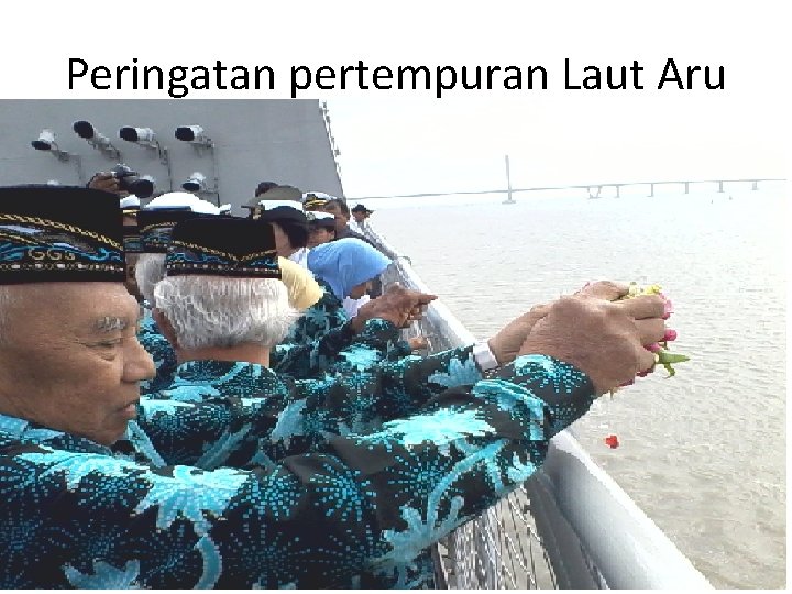 Peringatan pertempuran Laut Aru 