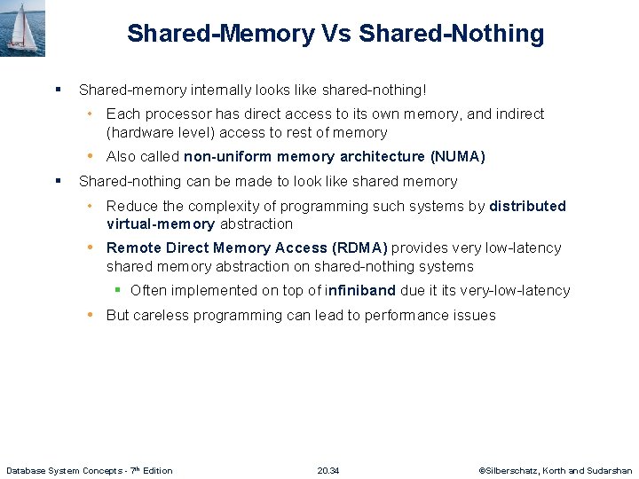 Shared-Memory Vs Shared-Nothing § Shared-memory internally looks like shared-nothing! • Each processor has direct Shared-Memory Vs Shared-Nothing § Shared-memory internally looks like shared-nothing! • Each processor has direct