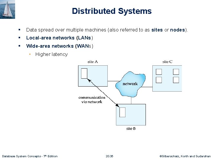 Distributed Systems § Data spread over multiple machines (also referred to as sites or