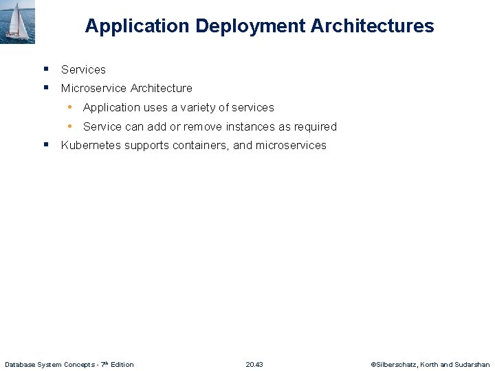 Application Deployment Architectures § Services § Microservice Architecture • Application uses a variety of Application Deployment Architectures § Services § Microservice Architecture • Application uses a variety of