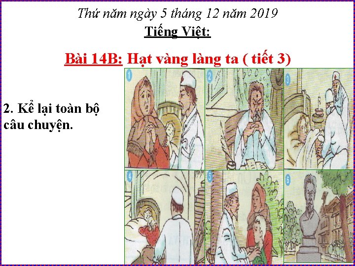 Thứ năm ngày 5 tháng 12 năm 2019 Tiếng Việt: Bài 14 B: Hạt