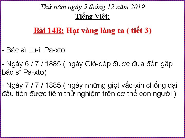 Thứ năm ngày 5 tháng 12 năm 2019 Tiếng Việt: Bài 14 B: Hạt