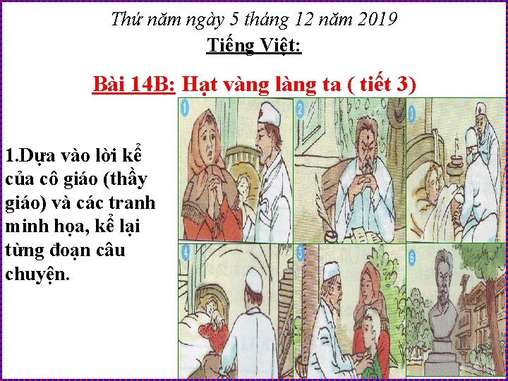 Thứ năm ngày 5 tháng 12 năm 2019 Tiếng Việt: Bài 14 B: Hạt