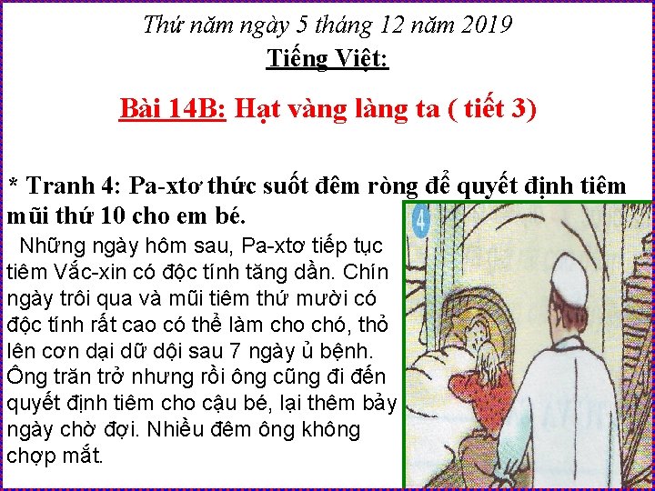 Thứ năm ngày 5 tháng 12 năm 2019 Tiếng Việt: Bài 14 B: Hạt