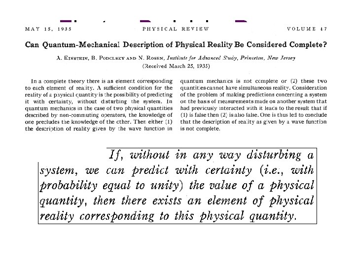 Einsten-Podolsky-Rosen Paradox Phys. Rev. 47, 777 (1935) 