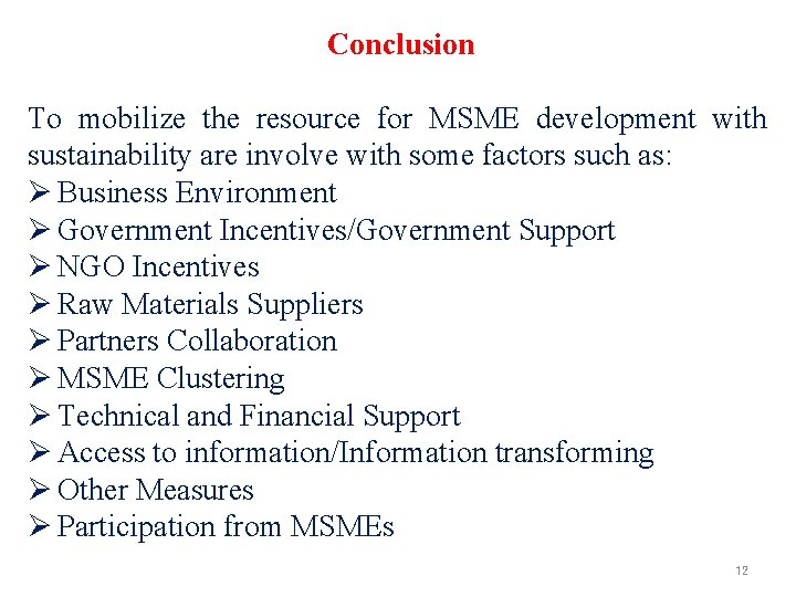 Conclusion To mobilize the resource for MSME development with sustainability are involve with some