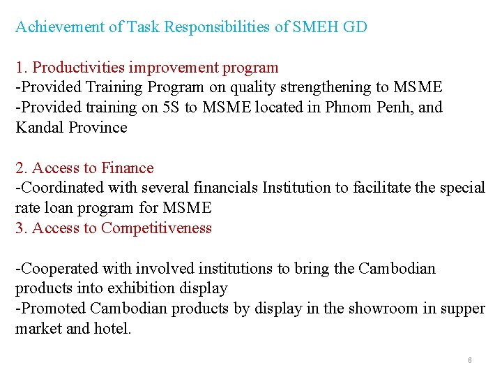 Achievement of Task Responsibilities of SMEH GD 1. Productivities improvement program -Provided Training Program