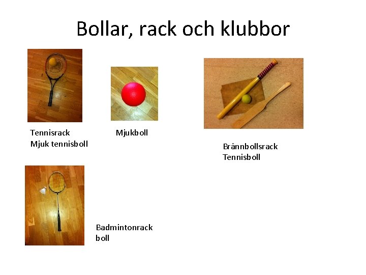 Bollar, rack och klubbor Tennisrack Mjuk tennisboll Mjukboll Brännbollsrack Tennisboll Badmintonrack boll 