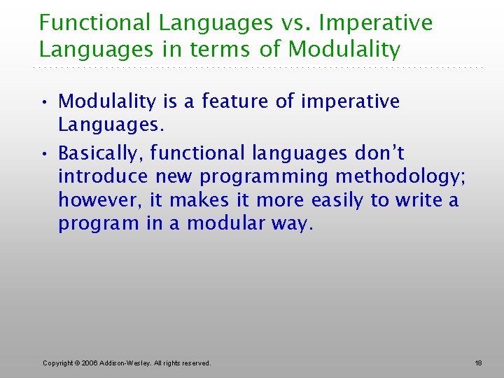 Functional Languages vs. Imperative Languages in terms of Modulality • Modulality is a feature