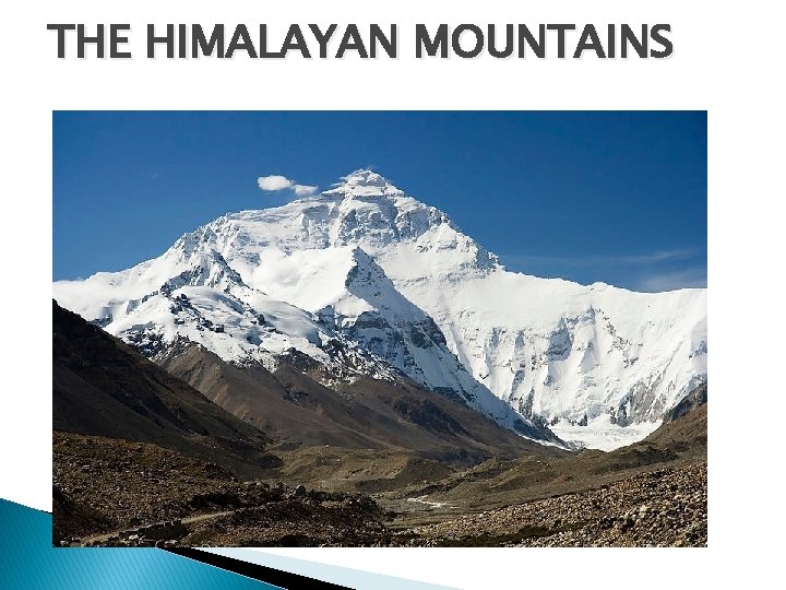 THE HIMALAYAN MOUNTAINS 