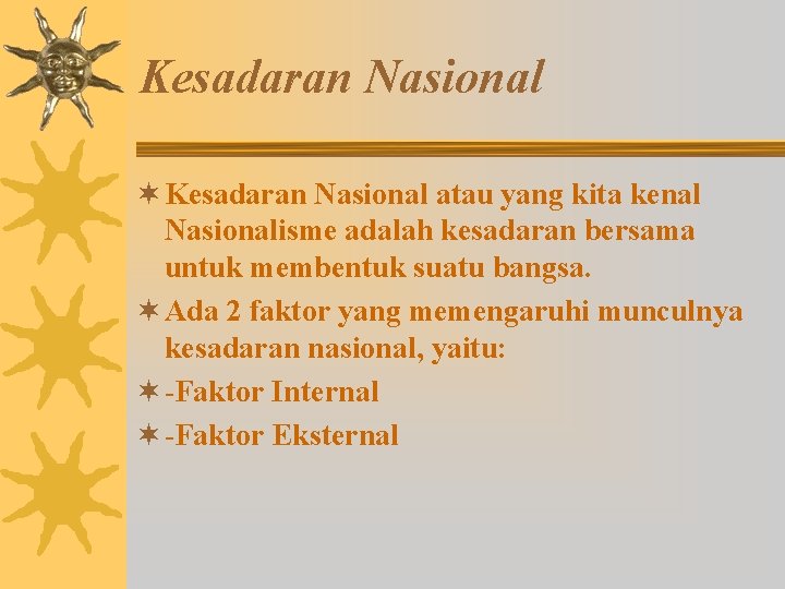 Kesadaran Nasional ¬ Kesadaran Nasional atau yang kita kenal Nasionalisme adalah kesadaran bersama untuk