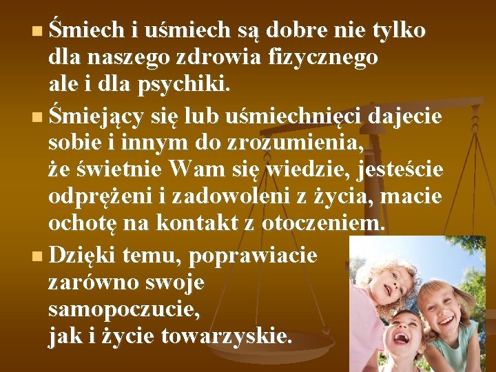  Śmiech i uśmiech są dobre nie tylko dla naszego zdrowia fizycznego ale i