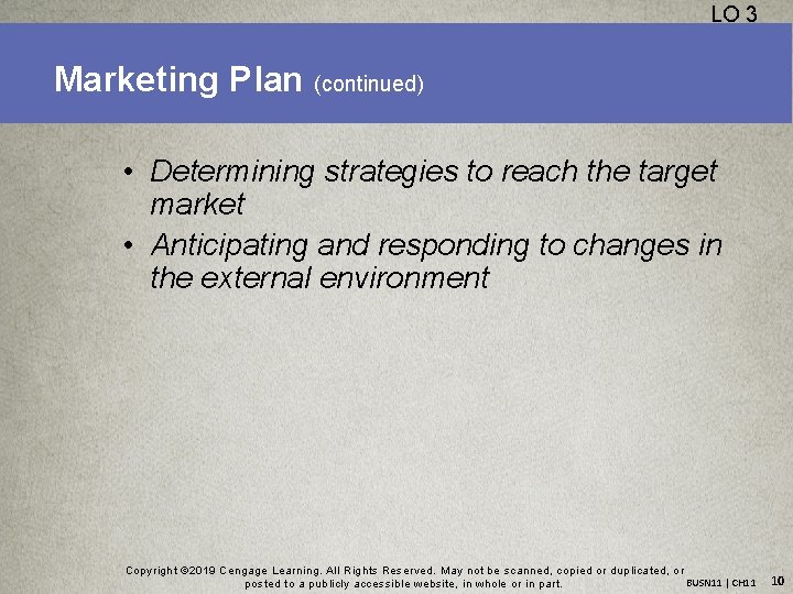 LO 3 Marketing Plan (continued) • Determining strategies to reach the target market •