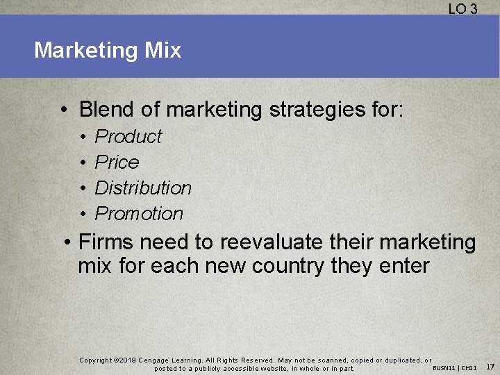 LO 3 Marketing Mix • Blend of marketing strategies for: • • Product Price