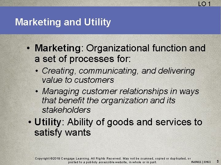 LO 1 Marketing and Utility • Marketing: Organizational function and a set of processes