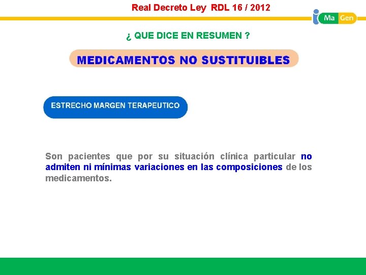 Real Decreto Ley RDL 16 / 2012 Titular ¿ QUE DICE EN RESUMEN ?