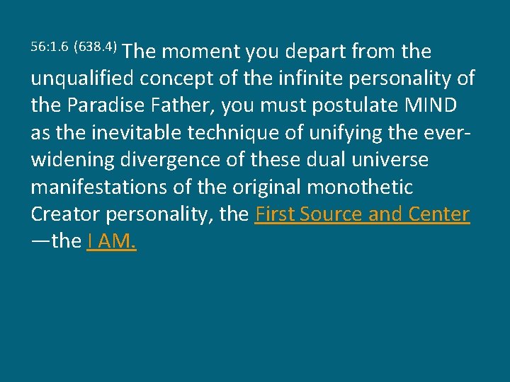 The moment you depart from the unqualified concept of the infinite personality of the
