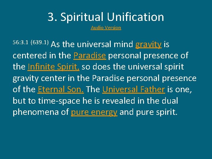 3. Spiritual Unification Audio Version As the universal mind gravity is centered in the