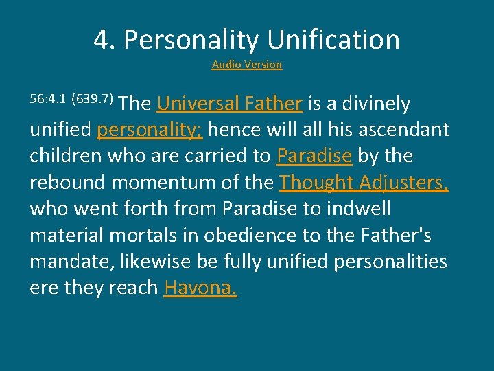 4. Personality Unification Audio Version The Universal Father is a divinely unified personality; hence