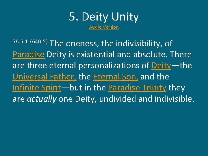 5. Deity Unity Audio Version The oneness, the indivisibility, of Paradise Deity is existential