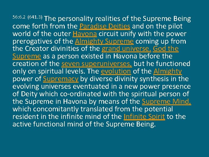 The personality realities of the Supreme Being come forth from the Paradise Deities and