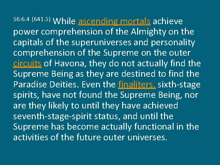 While ascending mortals achieve power comprehension of the Almighty on the capitals of the