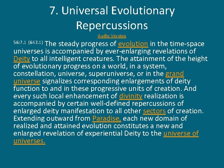 7. Universal Evolutionary Repercussions Audio Version The steady progress of evolution in the time-space