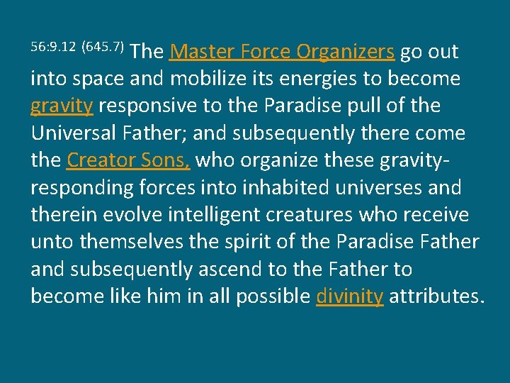 The Master Force Organizers go out into space and mobilize its energies to become