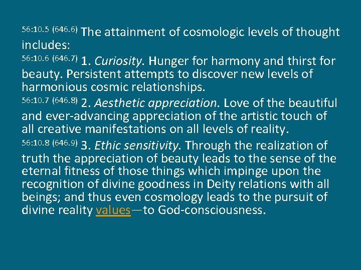 56: 10. 5 (646. 6) includes: The attainment of cosmologic levels of thought 1.