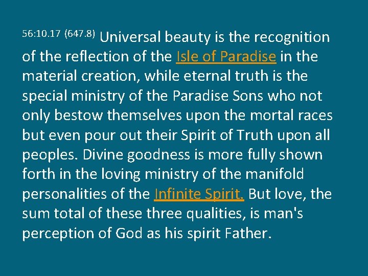 Universal beauty is the recognition of the reflection of the Isle of Paradise in