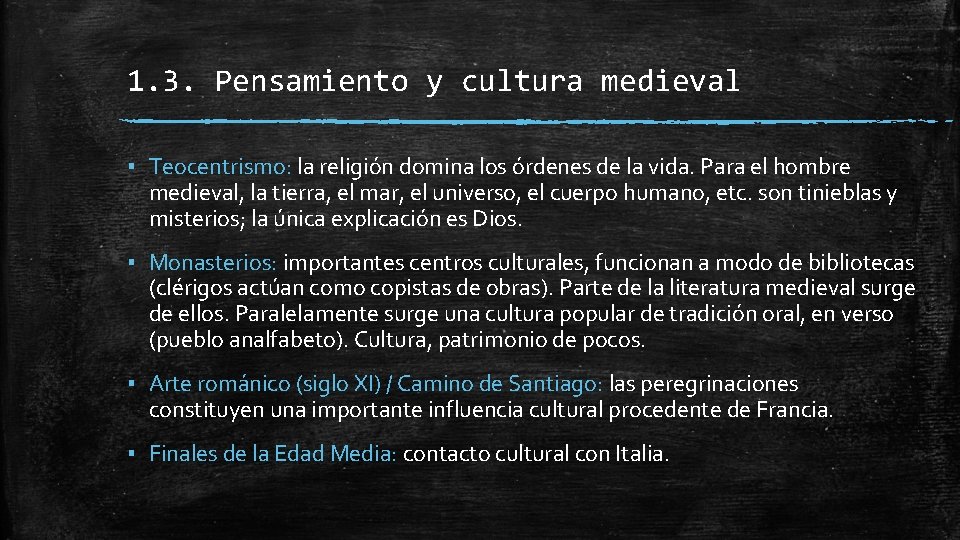 1. 3. Pensamiento y cultura medieval ▪ Teocentrismo: la religión domina los órdenes de