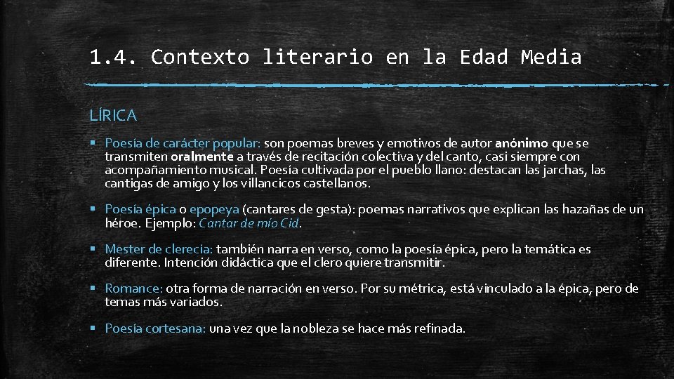 1. 4. Contexto literario en la Edad Media LÍRICA § Poesía de carácter popular: