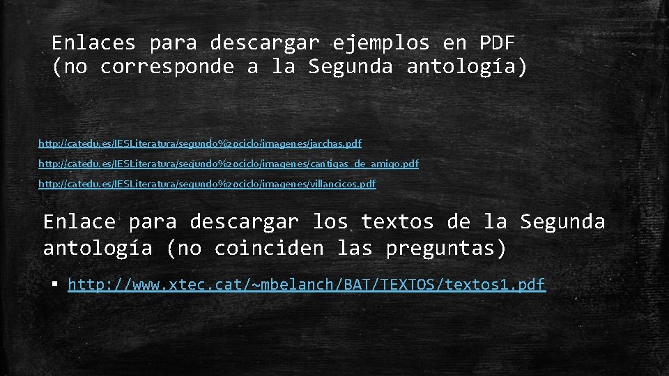 Enlaces para descargar ejemplos en PDF (no corresponde a la Segunda antología) http: //catedu.