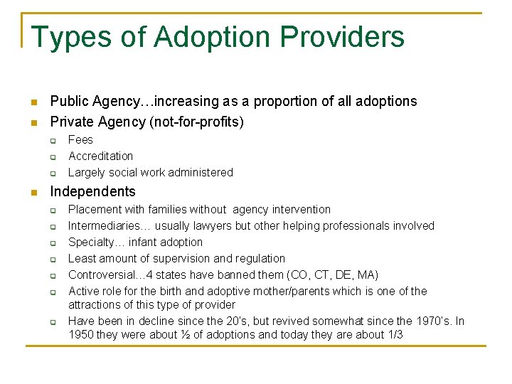 Types of Adoption Providers n n Public Agency…increasing as a proportion of all adoptions