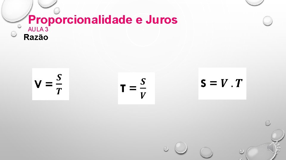 Proporcionalidade e Juros AULA 3 Razão 