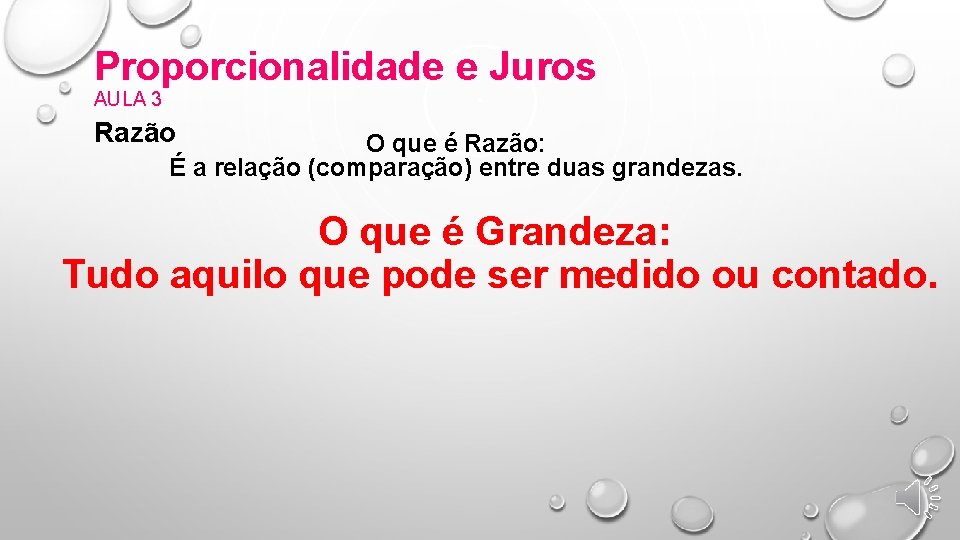 Proporcionalidade e Juros AULA 3 Razão O que é Razão: É a relação (comparação)